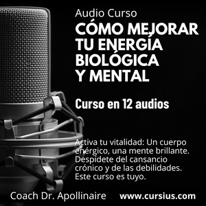 AudioCurso - Cómo mejorar tu energía biológica y mental