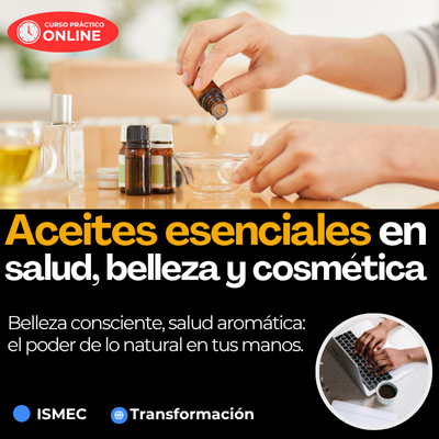 Los aceites esenciales en salud, belleza y cosmética