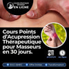 Cours Points d’Acupression Thérapeutique pour Masseurs