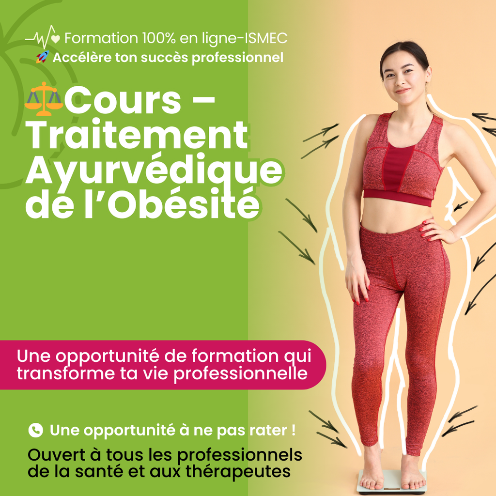 ⚖️Cours – Traitement Ayurvédique de l’Obésité