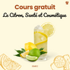 Cours Gratuit : Le Citron, Santé et Cosmétique