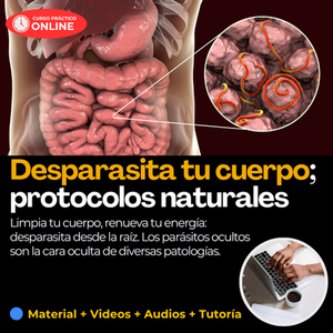 Desparasita tu cuerpo, con protocolos naturales
