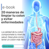 Ebook-20 maneras de limpiar tu colon y evitar enfermedades