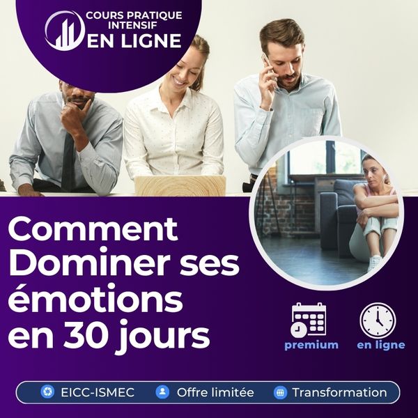 Cours pratique Comment Dominer ses émotions en 30 jours