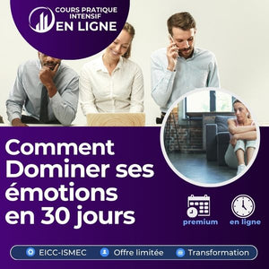 Cours pratique Comment Dominer ses émotions en 30 jours