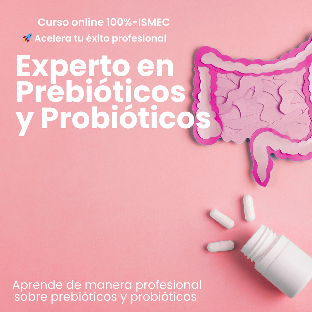 Curso Experto en Prebióticos y Probióticos