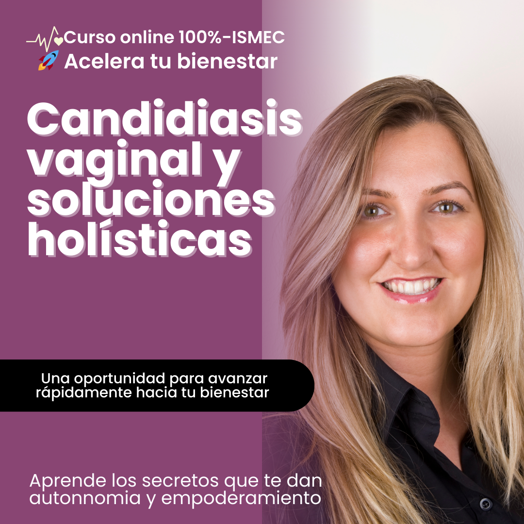 Candidiasis vaginal y soluciones holísticas