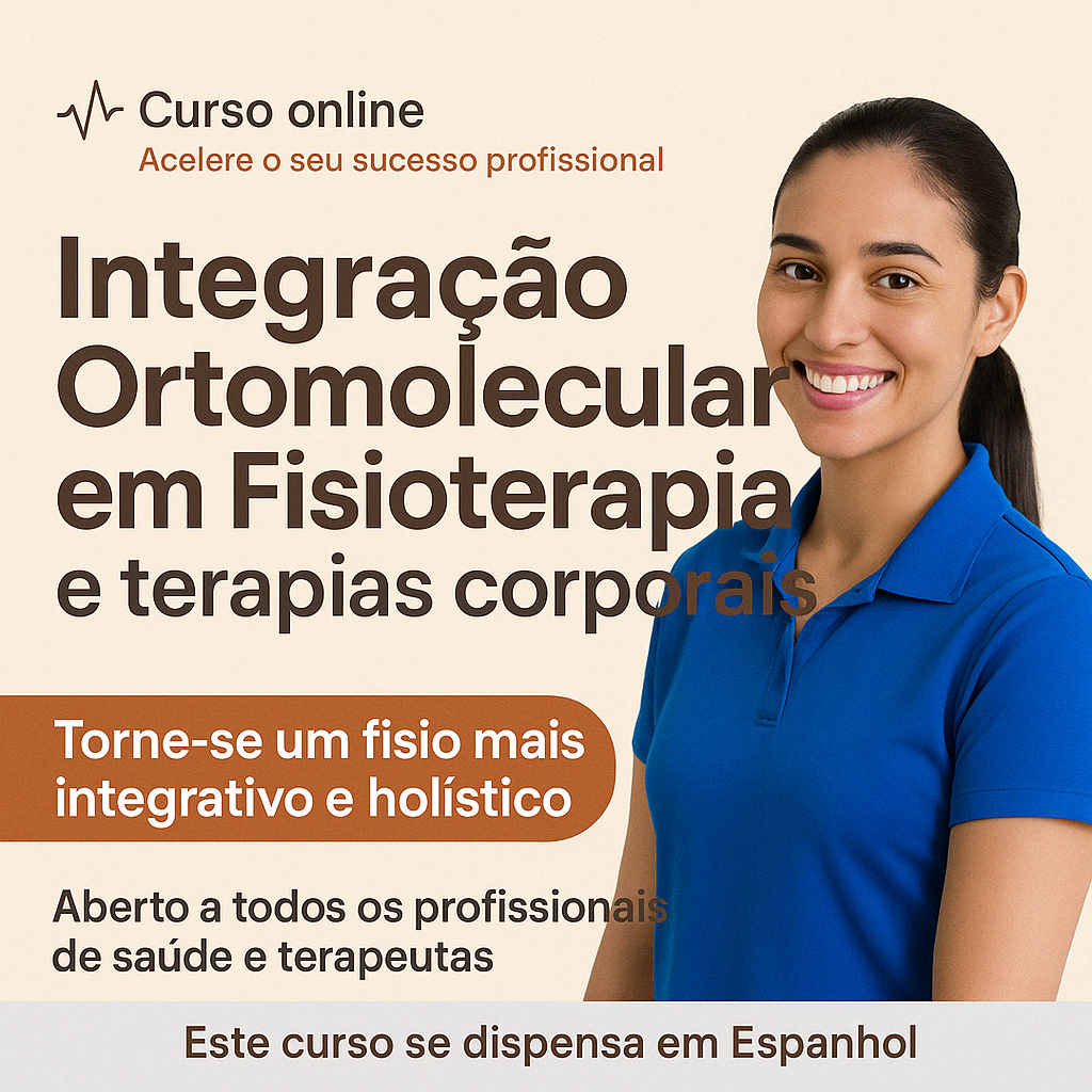 Curso Integração Ortomolecular em Fisioterapia e Terapias Corporais