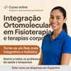 Curso Integração Ortomolecular em Fisioterapia e Terapias Corporais