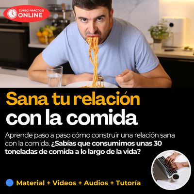 Curso Sana tu relación con la comida