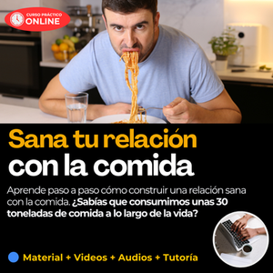 Curso Sana tu relación con la comida