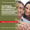 Comment améliorer  sa relation et communication matrimoniale